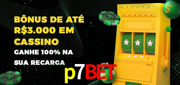 p7bet melhor bônus de depósito